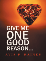 Give Me One Good Reason...