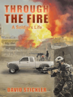 Through the Fire: A Soldiers Life