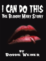 I Can Do This: The Bloody Mary Story