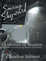 Soaring Skyward: A History of Aviation in and Around Long Beach, California
