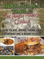 The Hooligan's Table: The Rugby Player’S Cookbook: How to Eat, Drink, Think and Entertain Like a Rugby Player