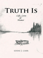 Truth Is: Life, Love & Humor