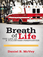 Breath of Life: The Life of a Volunteer Firefighter