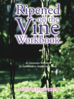 Ripened on the Vine Workbook: An Interactive Workbook for Individual or Small-Group Study