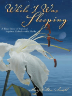 While I Was Sleeping: A True Story About Love, Hope and Determination
