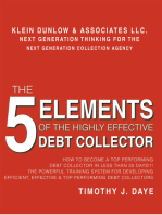The 5 Elements of the Highly Effective Debt Collector: How to Become a Top Performing Debt Collector in Less Than 30 Days!!! the Powerful Training System for Developing Efficient, Effective & Top Performing Debt Collectors