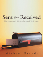 Sent and Received: This Mourning’S E-Mails, Packaged with Prayer