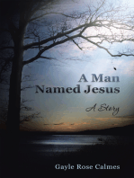 A Man Named Jesus: A Story