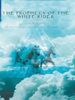 The Prophecy of the White Rider: His Necessary Talents Will Be Summoned