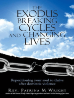 The Exodus Breaking Cycles and Changing Lives: Repositioning Your Soul to Thrive After Domestic Violence