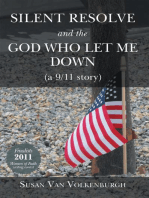 Silent Resolve and the God Who Let Me Down: (A 9/11 Story)