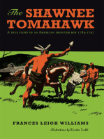 The Shawnee Tomahawk: A True Story of an American Frontier Boy 1784-1797