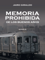 Memoria Prohibida De Los Buenos Años: Novela