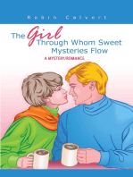 The Girl Through Whom Sweet Mysteries Flow: A Mystery/Romance