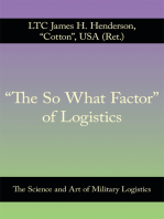 “The so What Factor” of Logistics: The Science and Art of Military Logistics