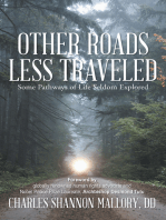 Other Roads Less Traveled: Some Pathways of Life Seldom Explored