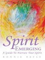 Spirit Emerging: A Guide to Nurture Your Spirit