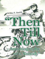 "Then Till Now - Autobiography of a Nobody"