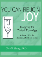 You Can Rejoin Joy: Blogging for Today's Psychology: Volume Ix in the Rejoining Joy Book Series