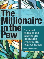 The Millionaire in the Pew: A Manual on Major and Deferred Gift Fundraising for Clergy and Religious Leaders