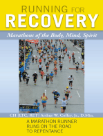 Running for Recovery: Marathons of the Body, Mind, Spirit