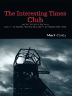 The Interesting Times Club: Short Stories from a South African Mining Security Officer 1985-1990