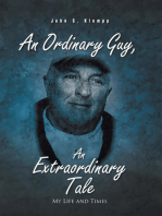 An Ordinary Guy, an Extraordinary Tale: My Life and Times