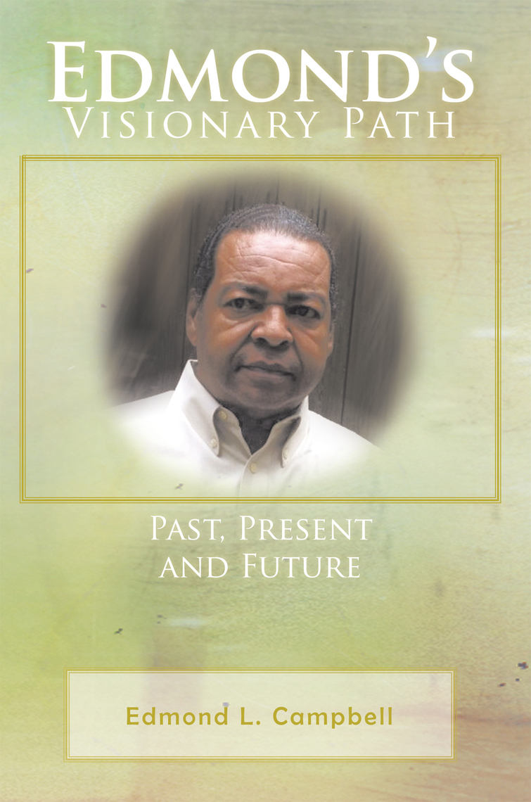 Edmond’S Visionary Path by Edmond L. Campbell (Ebook) - Read free for ...