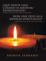 ¿Qué Siente Uno Cuando Es Médium/Espiritualista? / How One Feels as a Medium-Spiritualist?: ¿Cómo Se Siente Tu Cuerpo Cada Día? / How Does the Body Feel Each Day?