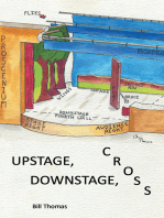 Upstage, Downstage, Cross