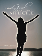 It Was Good That I Was Afflicted