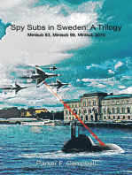 Spy Subs in Sweden: a Trilogy: Minisub 83, Minisub 99, Minisub 2010