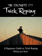 The Secrets of Trick Roping: A Beginners Guide to Trick Roping