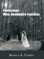 Fantasmas: Mito, Realidad O Fantasía