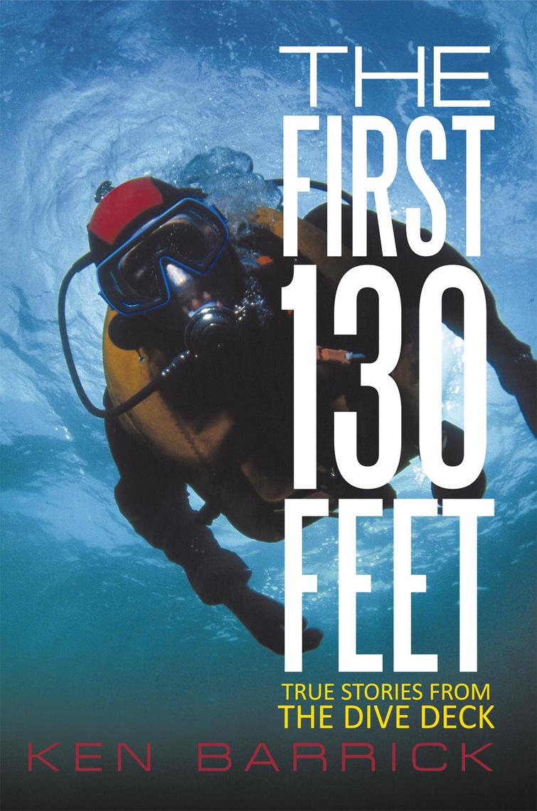 The First 130 Feet by Ken Barrick (Ebook) - Read free for 30 days