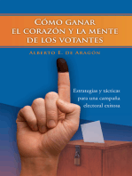 Cómo Ganar El Corazón Y La Mente De Los Votantes: Estrategias Y Tácticas Para Una Campaña Electoral Exitosa