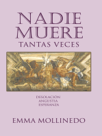 Nadie Muere Tantas Veces: Desolación Angustia Esperanza