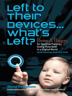 Left to Their Devices...What's Left?: Poems and Prayers for Spiritual Parents Doing Their Best in a Digital World (And Leaving God the Rest)