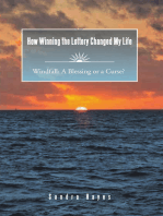 How Winning the Lottery Changed My Life: Windfall:  a Blessing or a Curse?