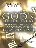 God’S Perfect Timing: Breaking the Cycle of Poverty with Education and Faith