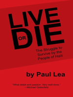 Live or Die: The Struggle to Survive by the People of Haiti