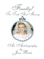 Finally! the Truth About Marriage: An Autobiography