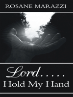 Lord.....Hold My Hand
