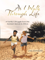 As I Walk Through Life: A Family's Struggle from the Azorean Islands to Africa