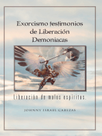 Exorcismo Testimonios De Liberación Demoniacas.: Liberación De Malos Espíritus.
