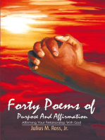 Forty Poems of Purpose and Affirmation: Affirming Your Relationship with God