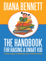 The Handbook for Raising a Smart Kid: 7 Easy Steps to Making Your Child Smarter