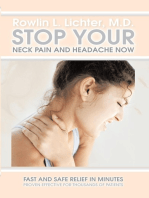 Stop Your Neck Pain and Headache Now: Fast and Safe Relief in Minutes Proven Effective for Thousands of Patients
