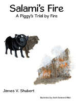 Salami’S Fire: “A Piggy’S Trial by Fire”
