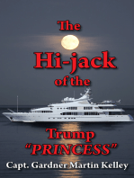 The Hi-Jack of the Trump “Princess”